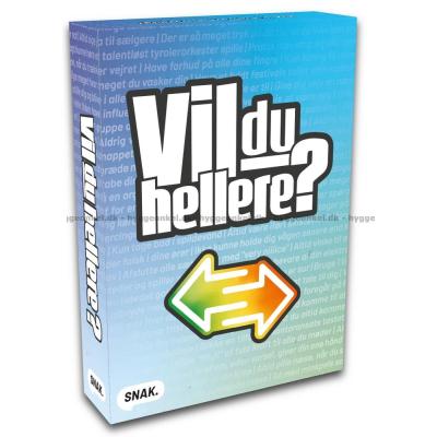 Vil du hellere?